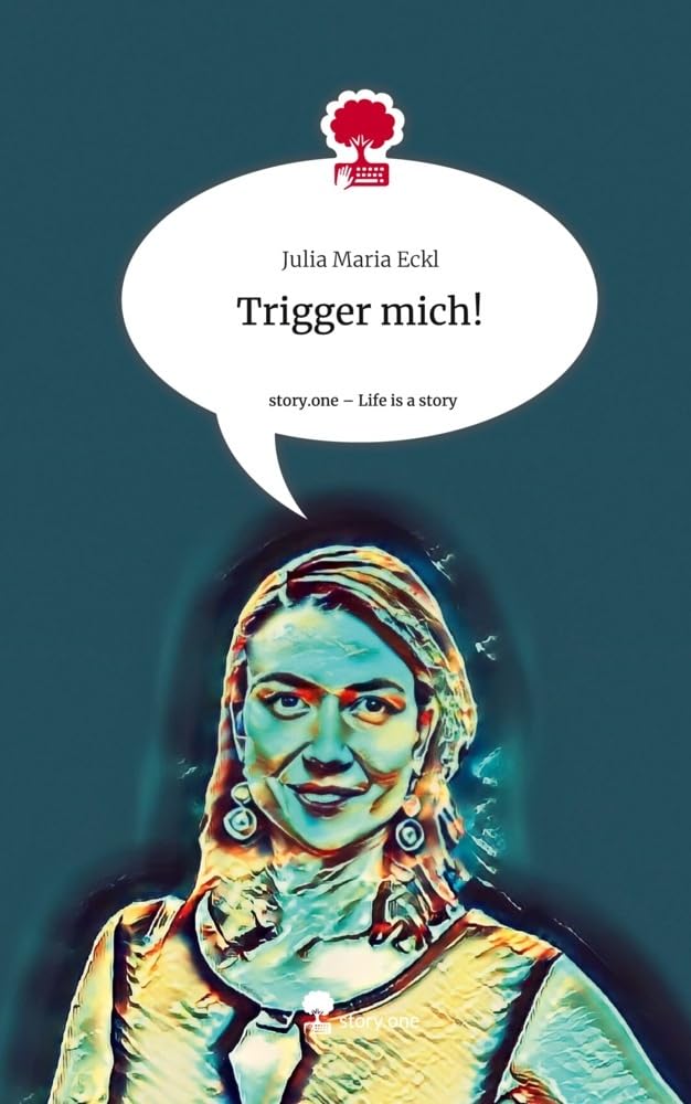 Trigger mich!. Life is a Story - story.one Psychology