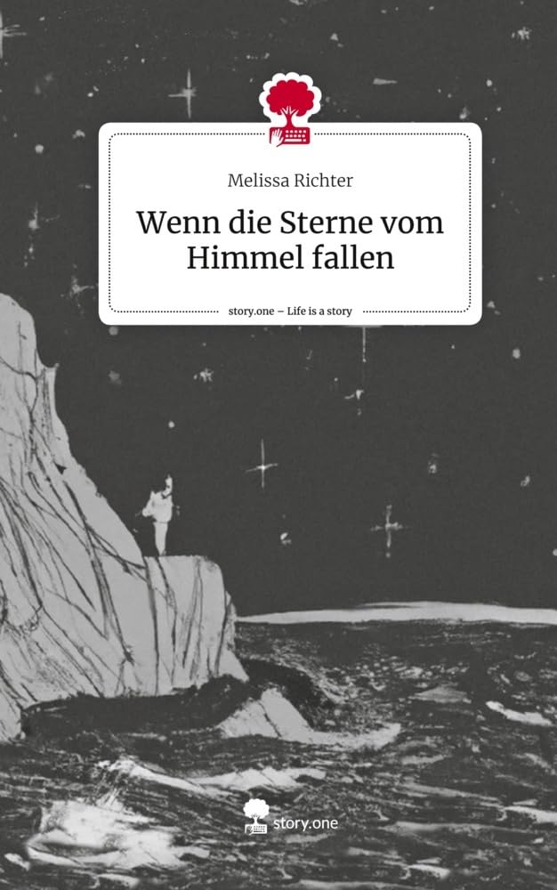 Wenn die Sterne vom Himmel fallen. Life is a Story - story.one Contemporary literature