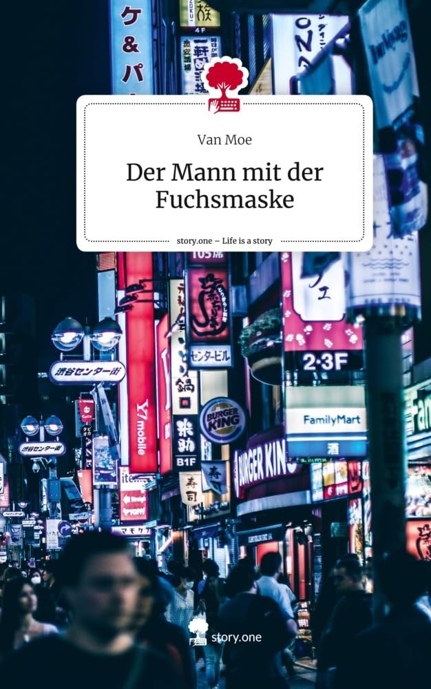 Der Mann mit der Fuchsmaske. Life is a Story - story.one Contemporary literature