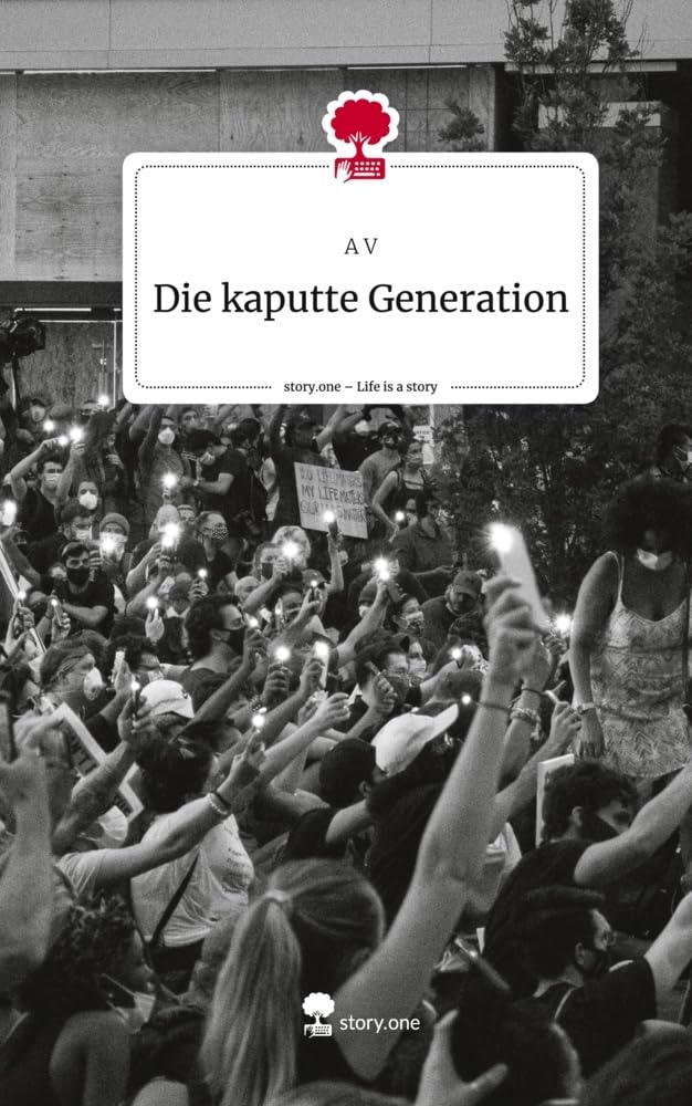 Die kaputte Generation. Life is a Story - story.one Psychology