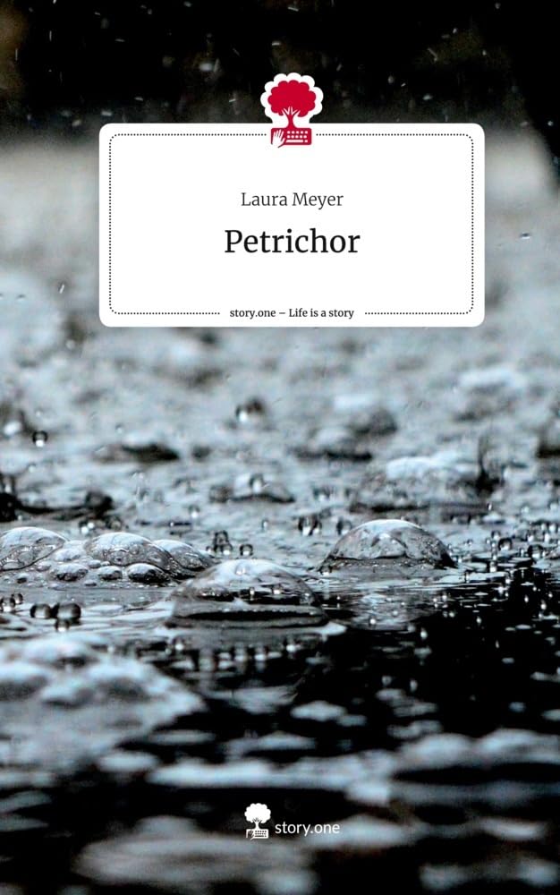 Petrichor. Life is a Story - story.one Psychology