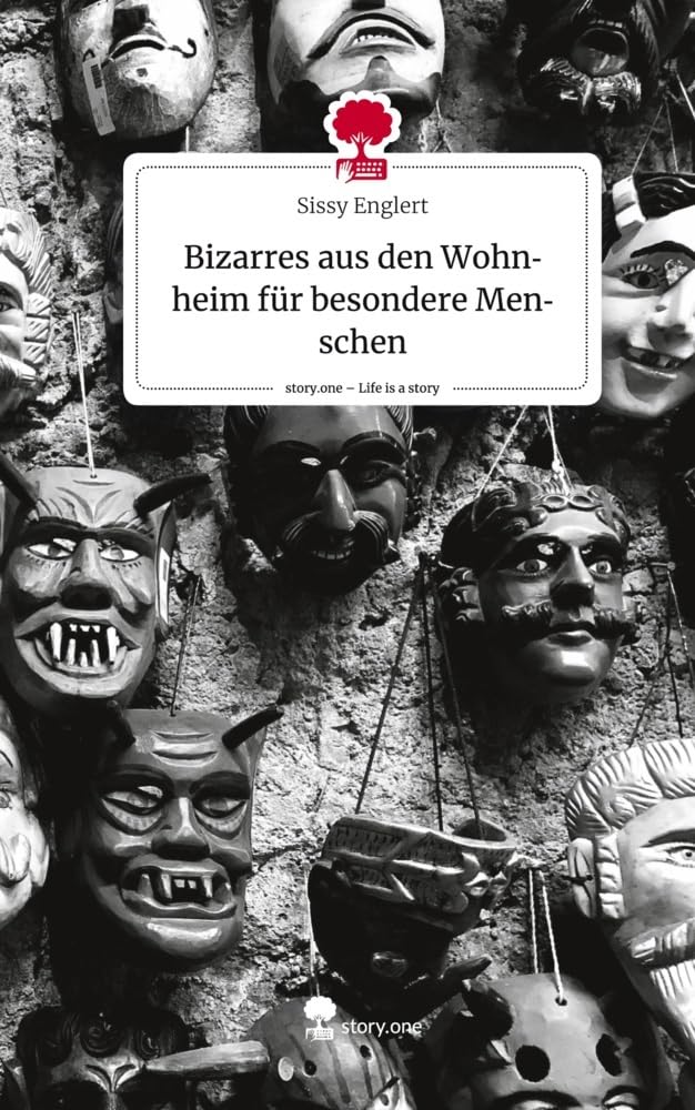 Bizarres aus den Wohnheim für besondere Menschen. Life is a Story - story.one Contemporary literature Books