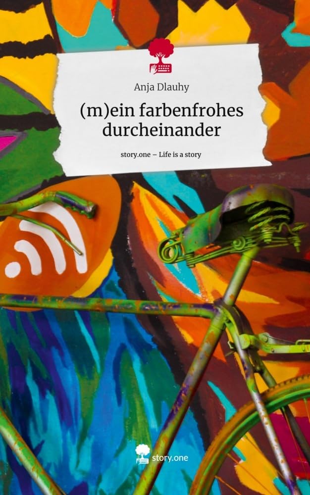 (m)ein farbenfrohes durcheinander. Life is a Story - story.one Contemporary literature