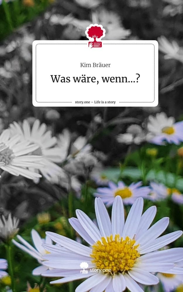 Was wäre, wenn...?. Life is a Story - story.one Contemporary literature