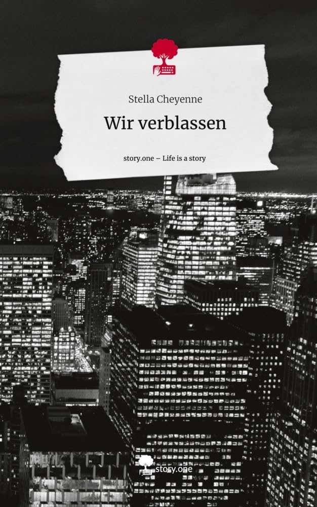 Wir verblassen. Life is a Story - story.one Contemporary literature