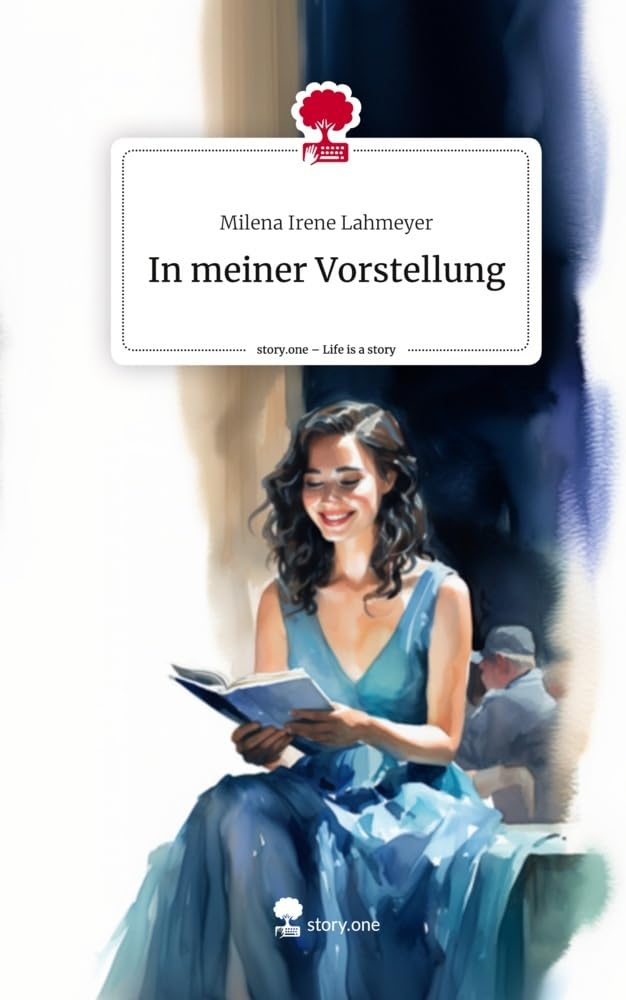 In meiner Vorstellung. Life is a Story - story.one Contemporary literature