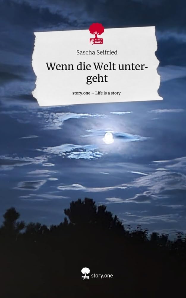 Wenn die Welt untergeht. Life is a Story - story.one Contemporary literature