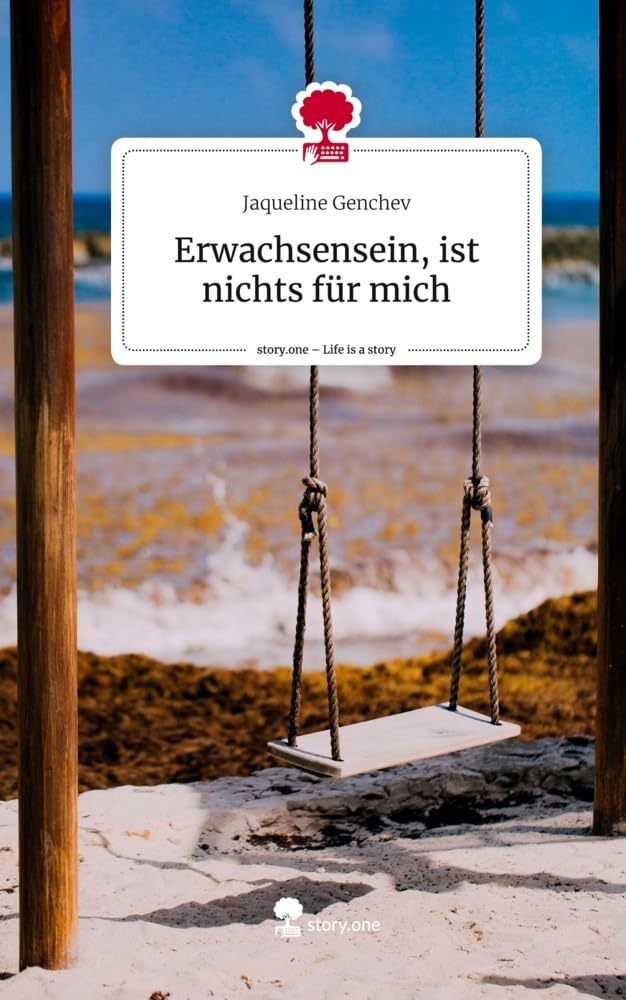Erwachsensein, ist nichts für mich. Life is a Story - story.one Contemporary literature