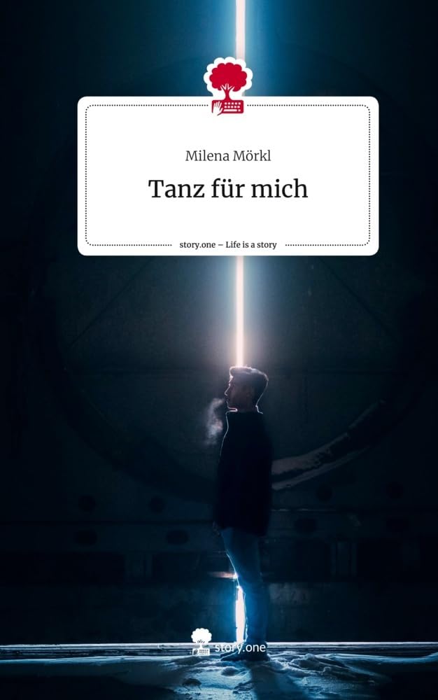 Tanz für mich. Life is a Story - story.one Contemporary literature