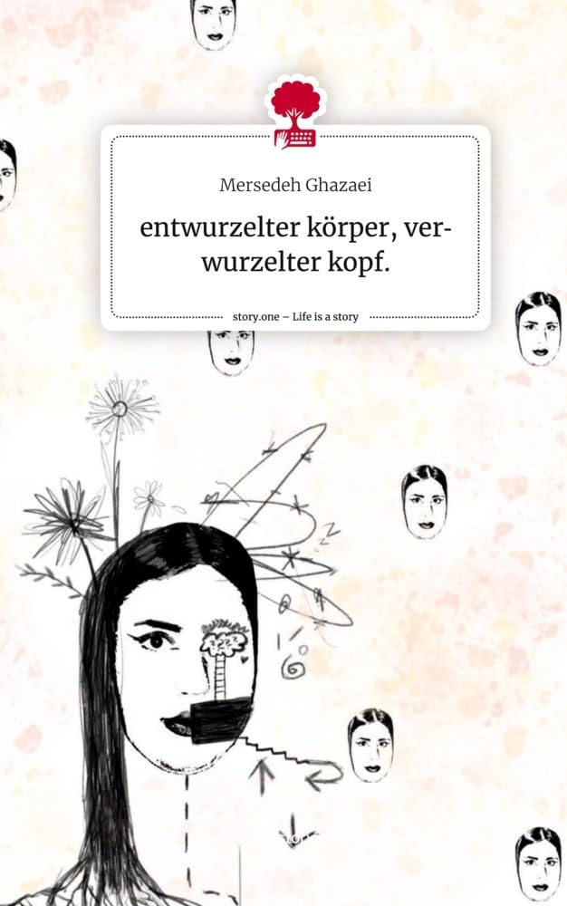 entwurzelter körper, verwurzelter kopf.. Life is a Story - story.one Contemporary literature