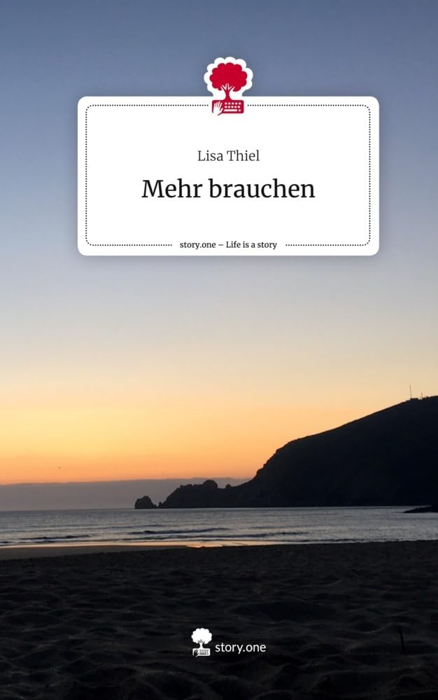 Mehr brauchen. Life is a Story - story.one Contemporary literature