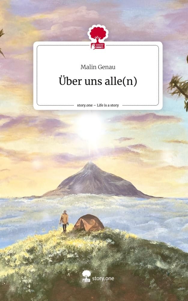 Über uns alle(n). Life is a Story - story.one Contemporary literature