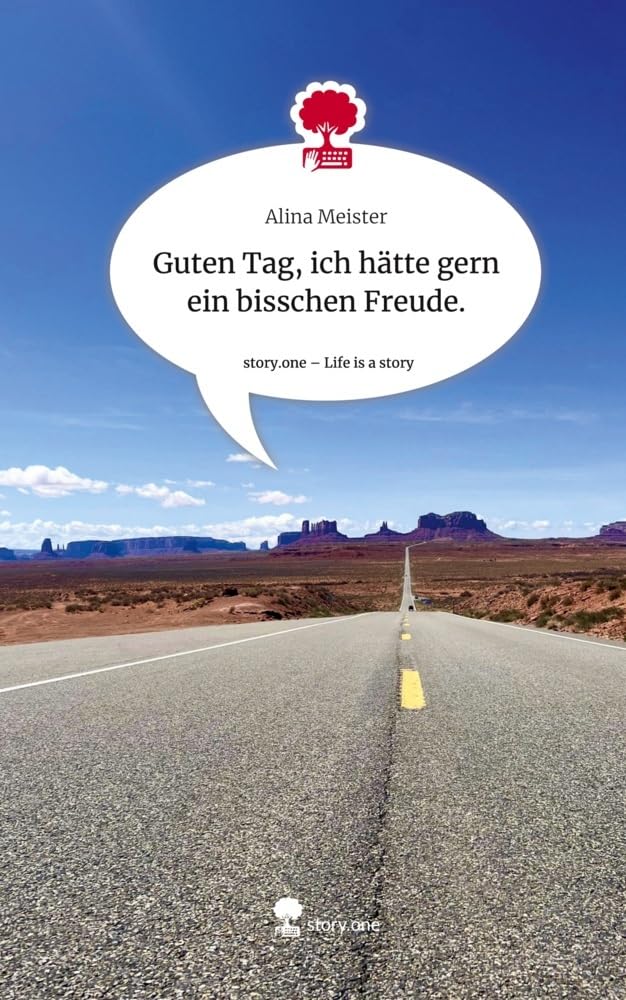 Guten Tag, ich hätte gern ein bisschen Freude.. Life is a Story - story.one Psychology