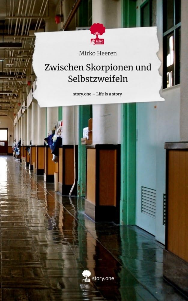 Zwischen Skorpionen und Selbstzweifeln. Life is a Story - story.one Contemporary literature