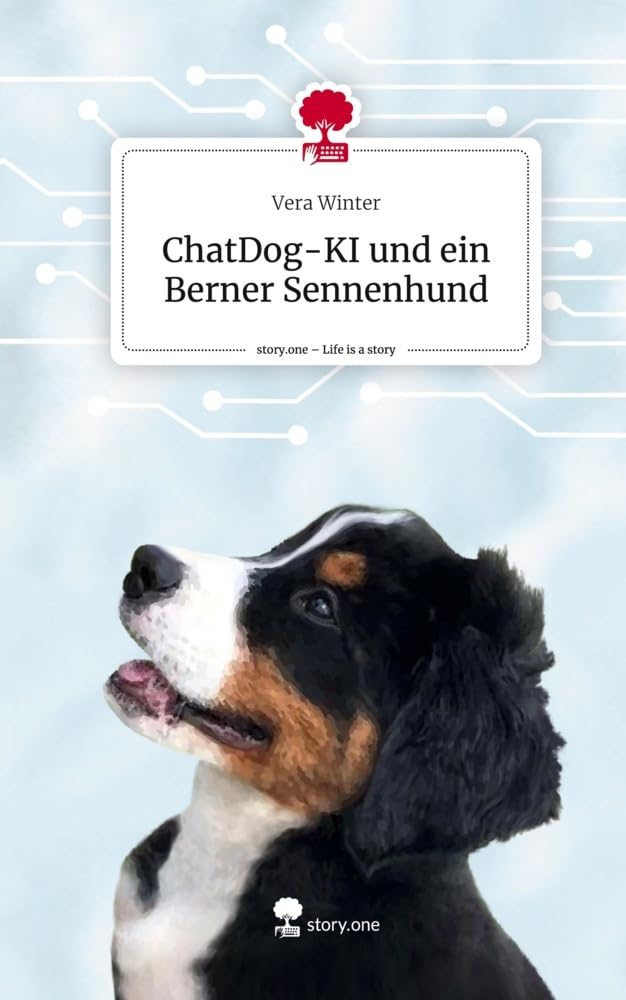 ChatDog-KI und ein Berner Sennenhund. Life is a Story - story.one Contemporary literature
