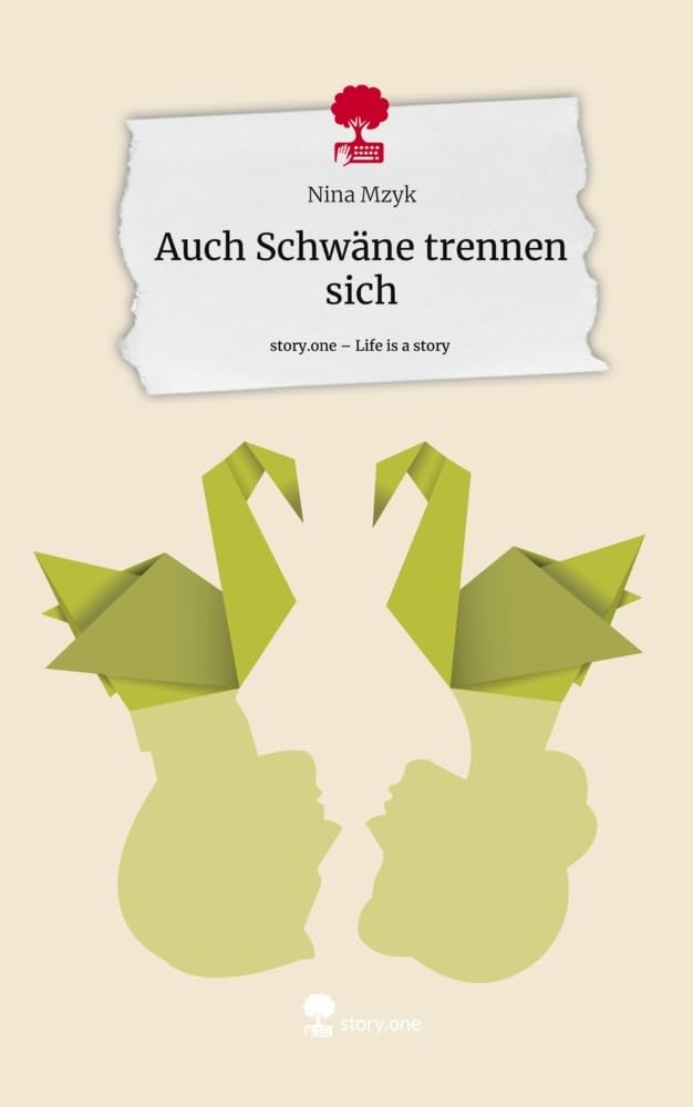 Auch Schwäne trennen sich. Life is a Story - story.one Contemporary literature
