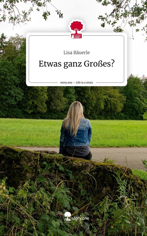 Etwas ganz Großes?. Life is a Story - story.one Contemporary literature