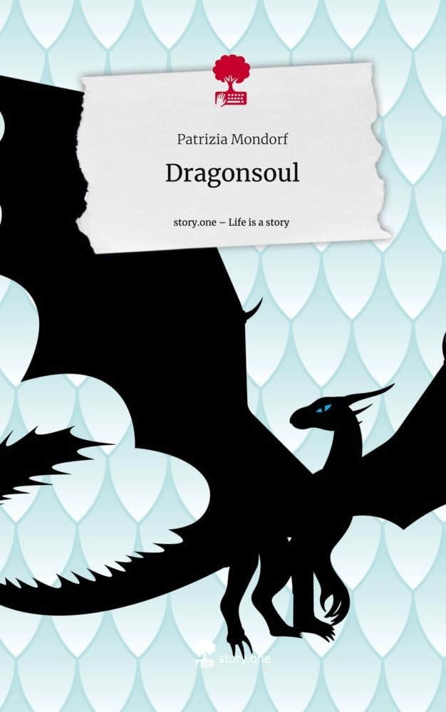 Dragonsoul. Life is a Story - story.one Contemporary literature