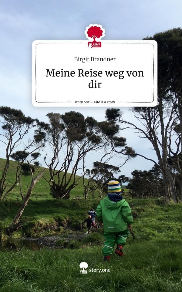 Meine Reise weg von dir. Life is a Story - story.one Contemporary literature