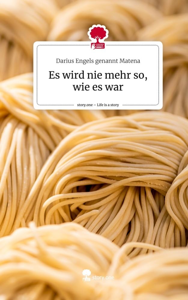 Es wird nie mehr so, wie es war. Life is a Story - story.one Contemporary literature