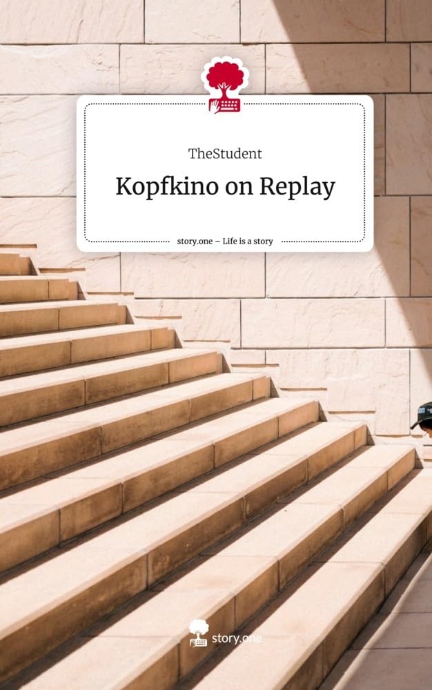 Kopfkino on Replay. Life is a Story - story.one Politics & Society