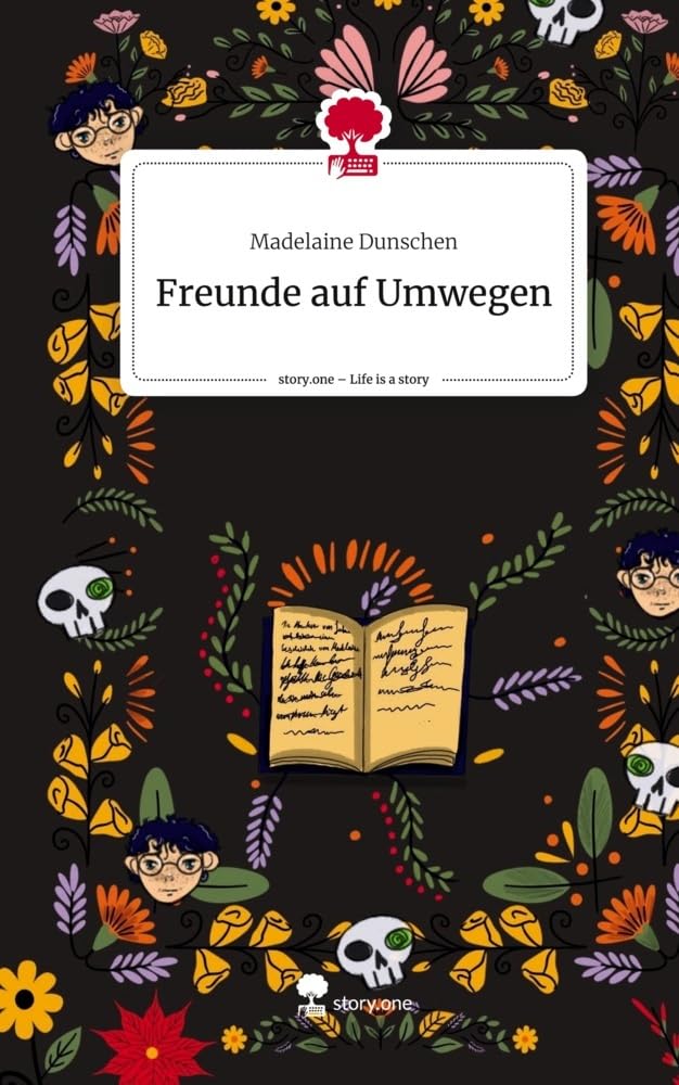 Freunde auf Umwegen. Life is a Story - story.one Contemporary literature