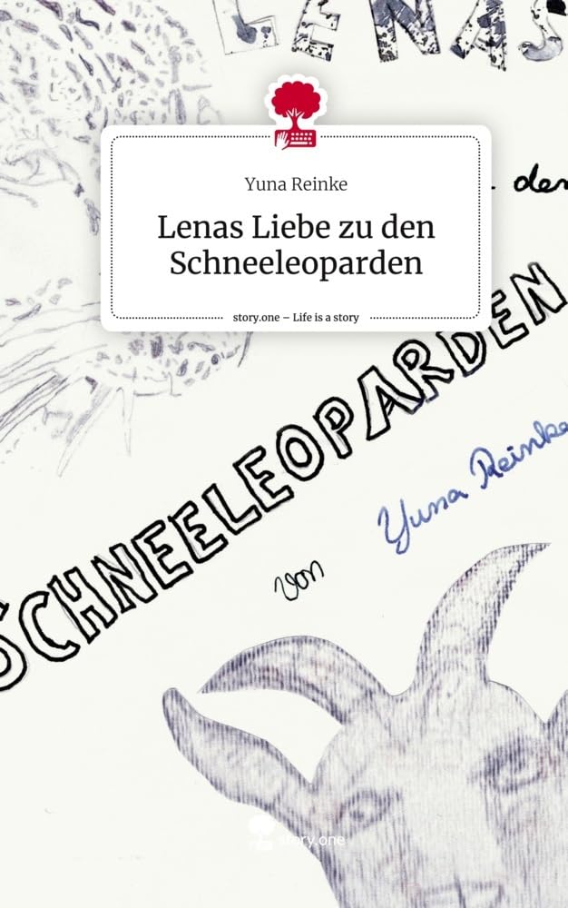 Lenas Liebe zu den Schneeleoparden. Life is a Story - story.one Contemporary literature