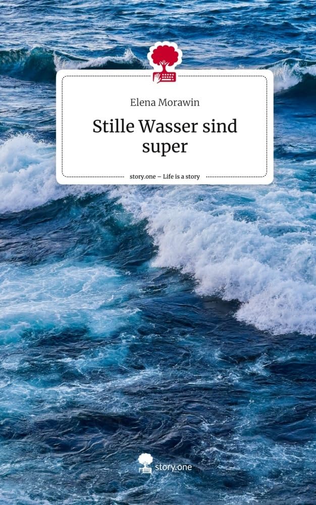 Stille Wasser sind super. Life is a Story - story.one Psychology