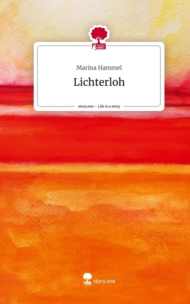 Lichterloh. Life is a Story - story.one Contemporary literature