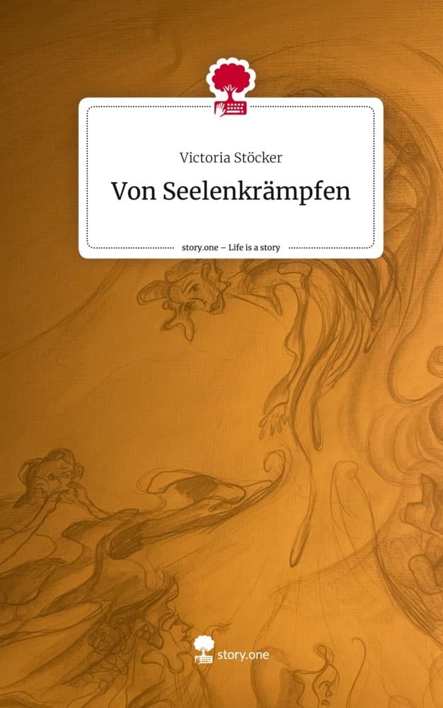 Von Seelenkrämpfen. Life is a Story - story.one Contemporary literature
