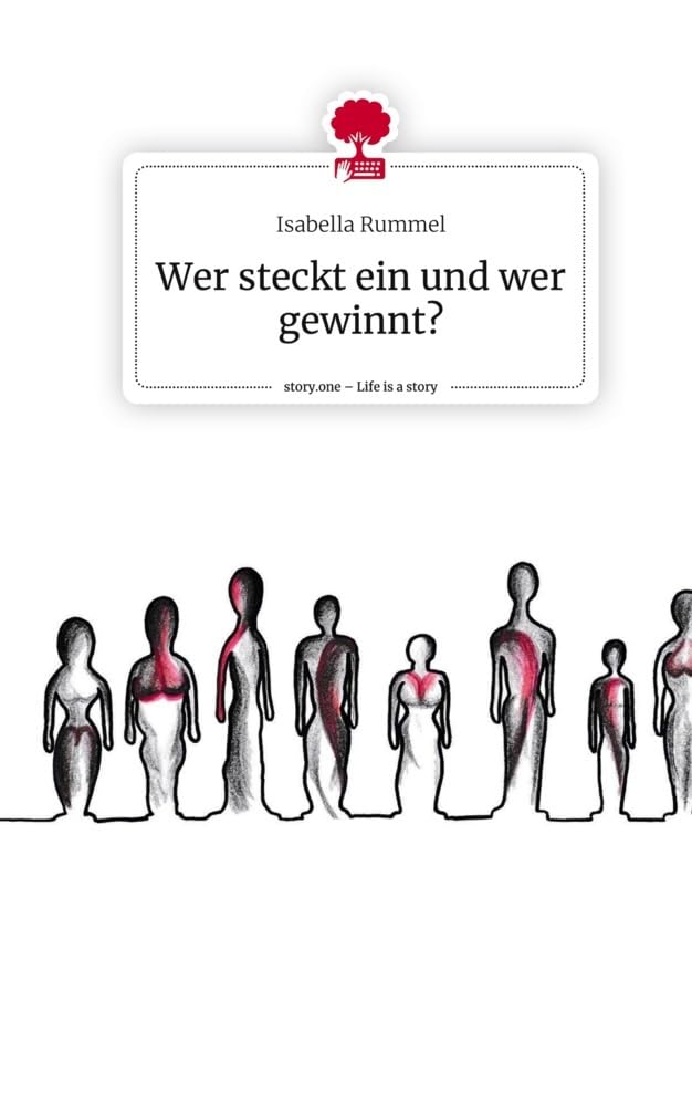 Wer steckt ein und wer gewinnt?. Life is a Story - story.one Contemporary literature