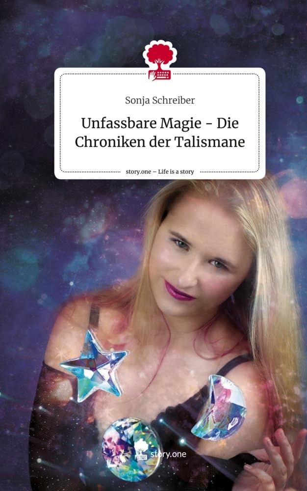 Unfassbare Magie - Die Chroniken der Talismane. Life is a Story - story.one Contemporary literature