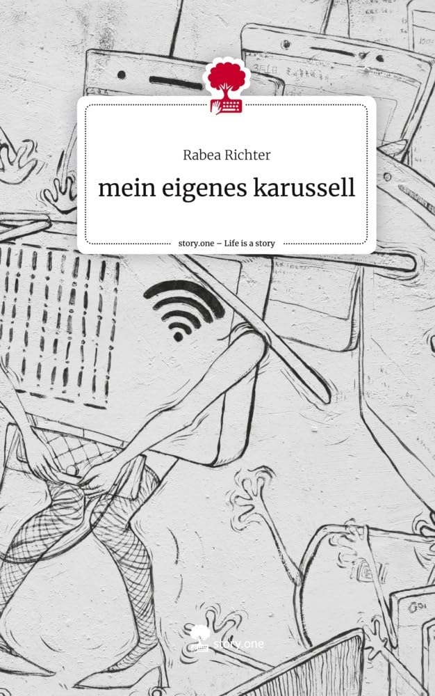 mein eigenes karussell. Life is a Story - story.one Contemporary literature