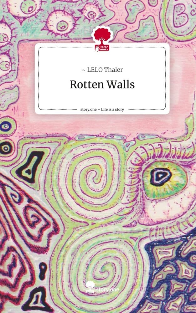 Rotten Walls. Life is a Story - story.one Contemporary literature
