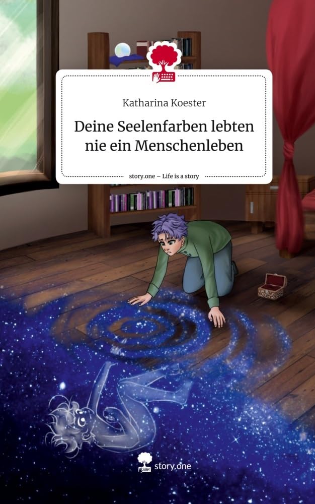 Deine Seelenfarben lebten nie ein Menschenleben. Life is a Story - story.one Contemporary literature