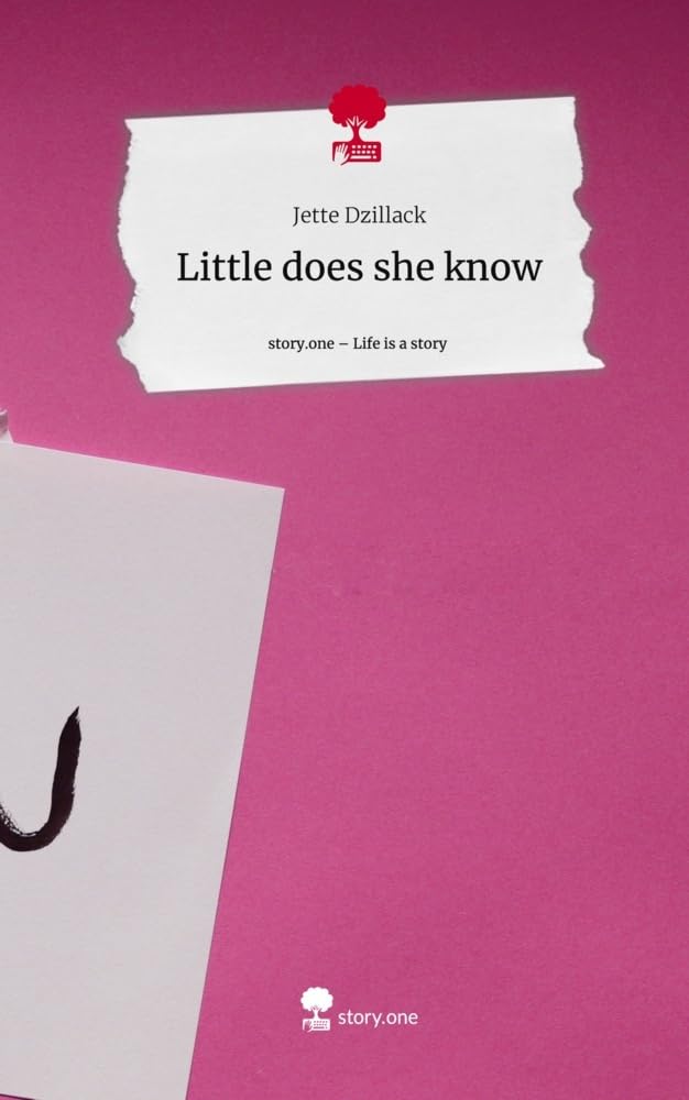 Little does she know. Life is a Story - story.one Contemporary literature