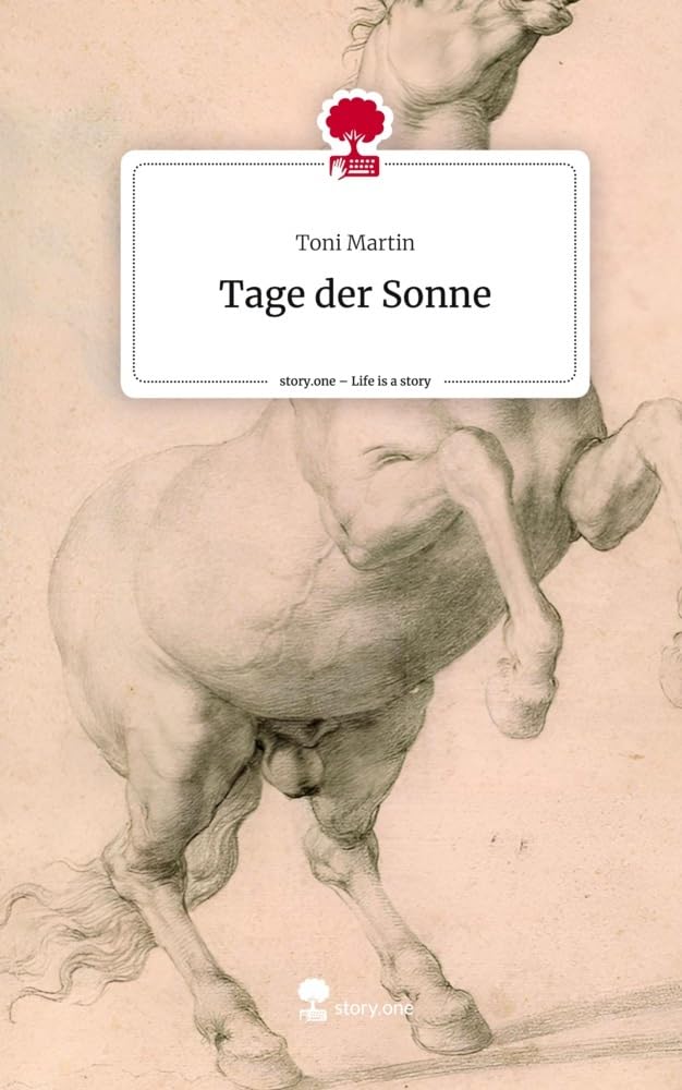 Tage der Sonne. Life is a Story - story.one Contemporary literature