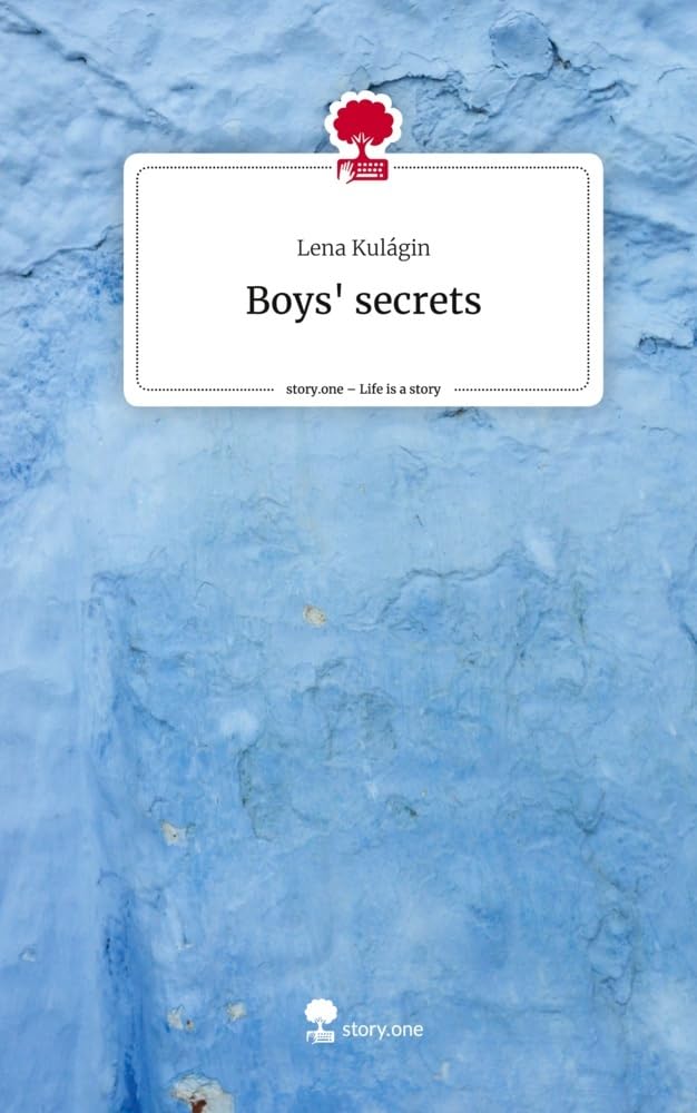 Boys' secrets. Life is a Story - story.one Contemporary literature