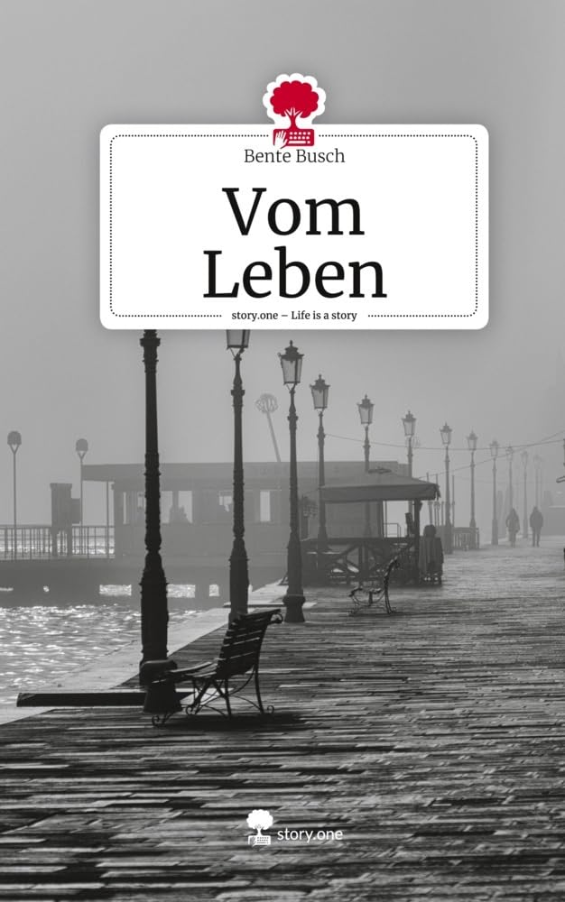 Vom Leben. Life is a Story - story.one Contemporary literature