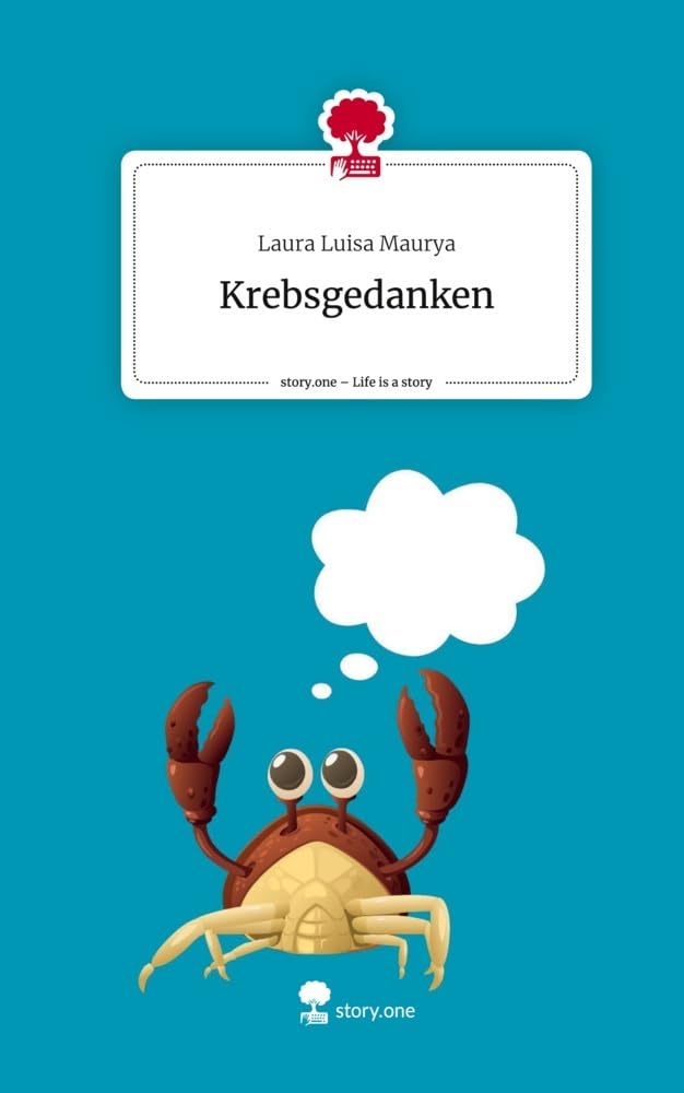 Krebsgedanken. Life is a Story - story.one Contemporary literature