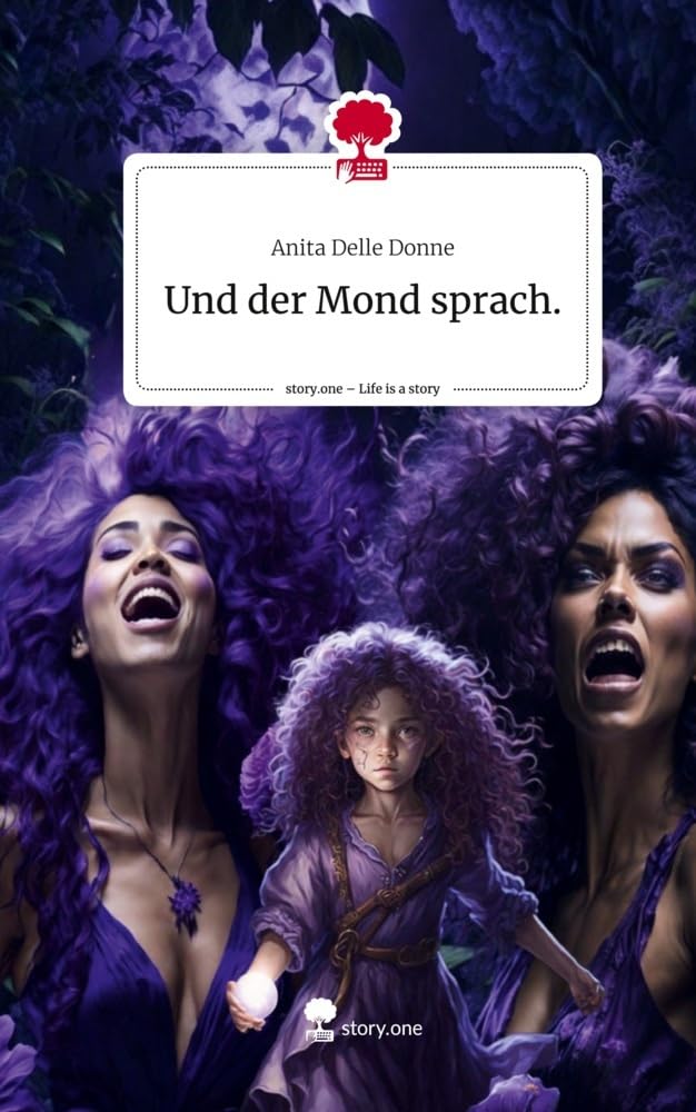 Und der Mond sprach.. Life is a Story - story.one Contemporary literature