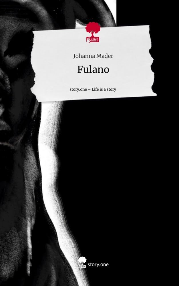 Fulano. Life is a Story - story.one Contemporary literature