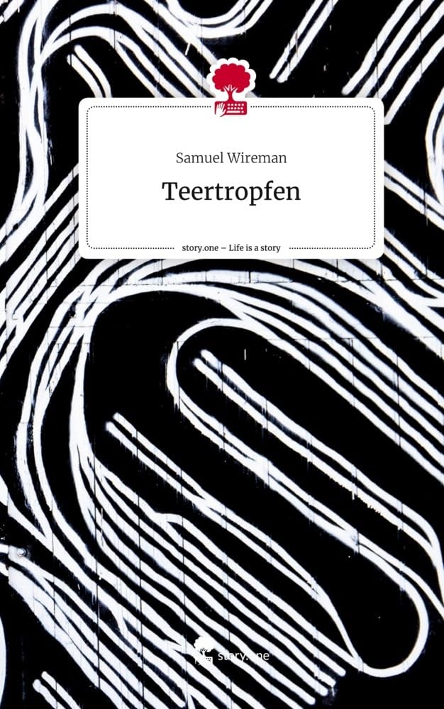 Teertropfen. Life is a Story - story.one Contemporary literature