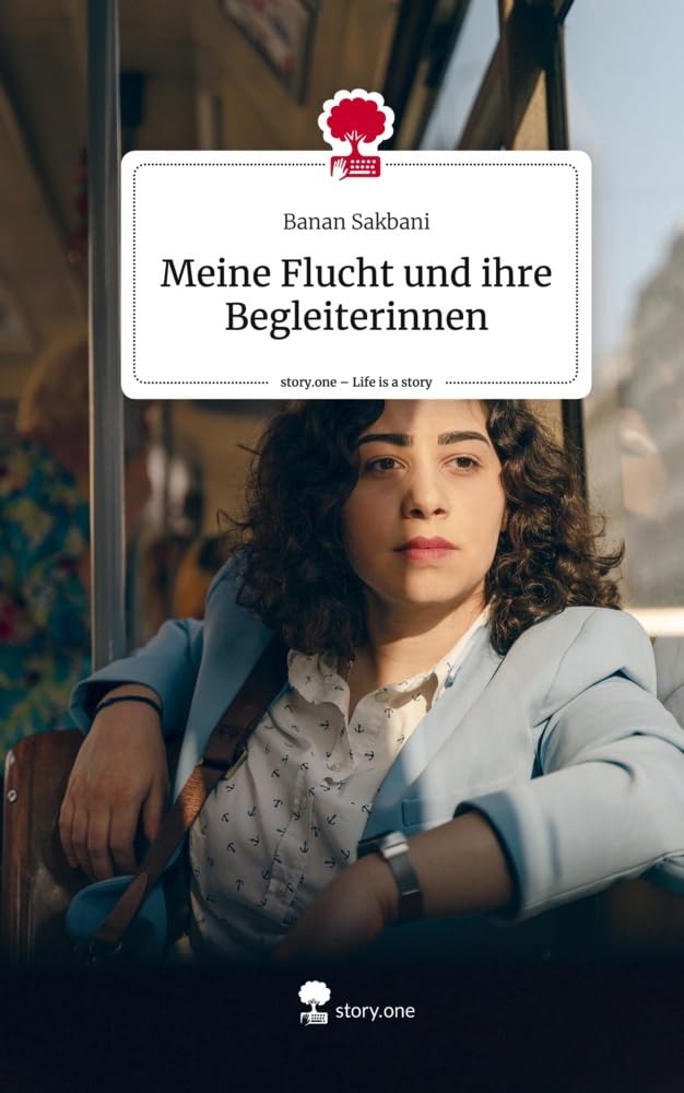 Meine Flucht und ihre  Begleiterinnen. Life is a Story - story.one Politics & Society