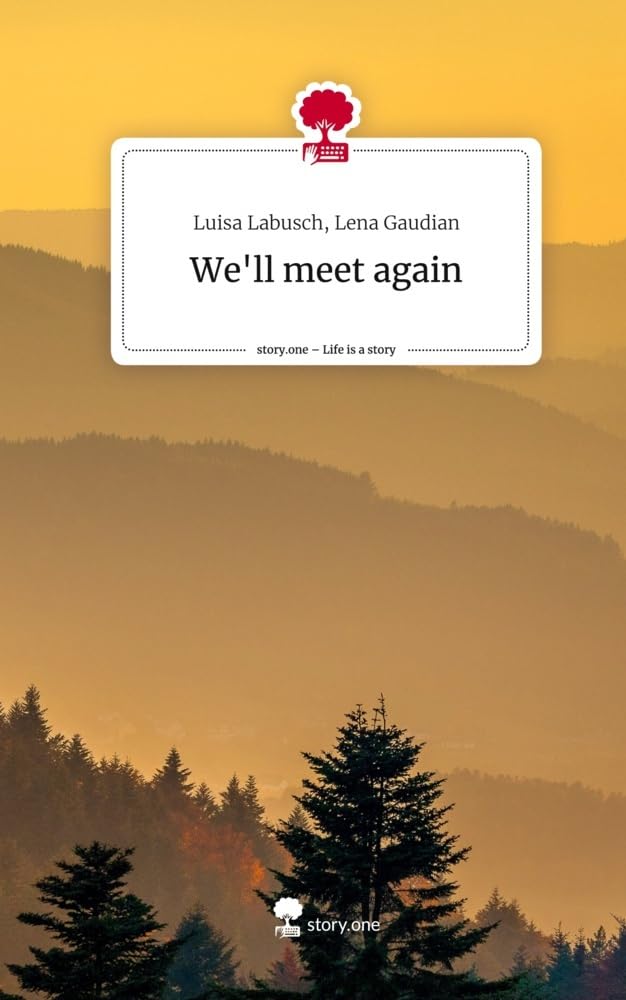 We'll meet again. Life is a Story - story.one Contemporary literature