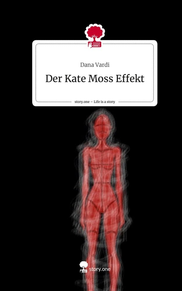 Der Kate Moss Effekt. Life is a Story - story.one Contemporary literature