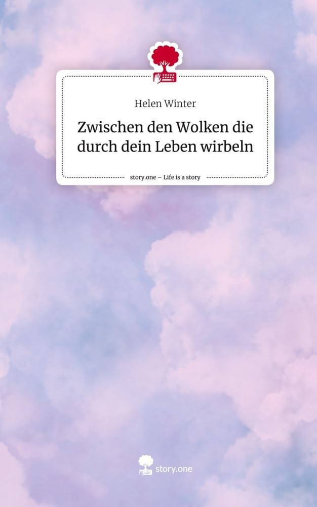 Zwischen den Wolken die durch dein Leben wirbeln. Life is a Story - story.one Contemporary literature