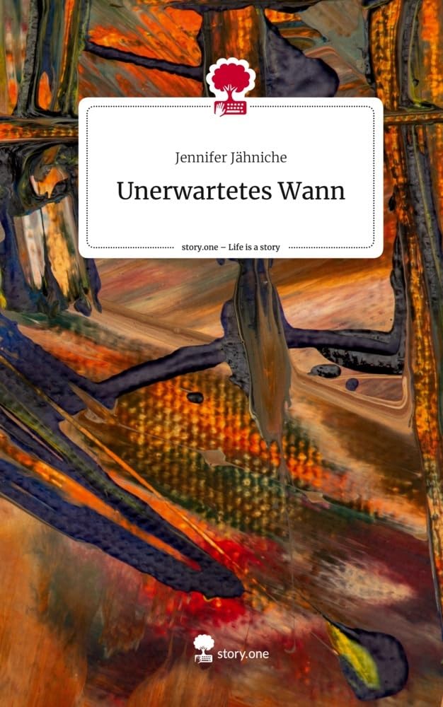 Unerwartetes Wann. Life is a Story - story.one Contemporary literature