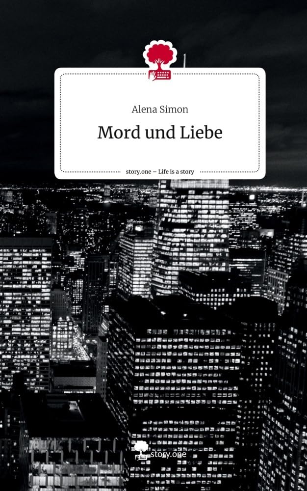 Mord und Liebe. Life is a Story - story.one Contemporary literature