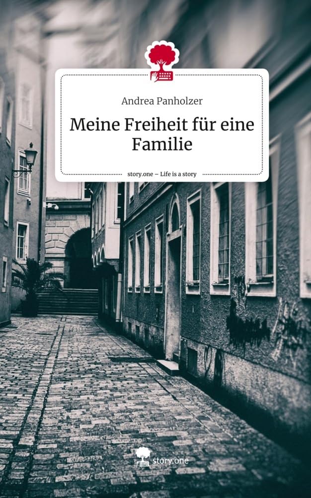 Meine Freiheit für eine Familie. Life is a Story - story.one Contemporary literature Books